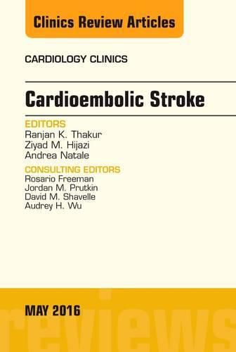 Cover image for Cardioembolic Stroke, An Issue of Cardiology Clinics