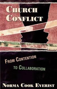 Cover image for Church Conflict: From Contention to Collaboration