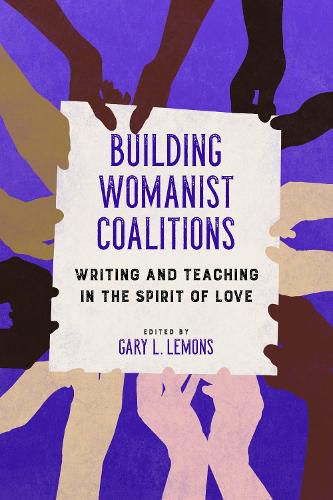 Building Womanist Coalitions: Writing and Teaching in the Spirit of Love