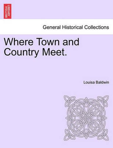 Cover image for Where Town and Country Meet.