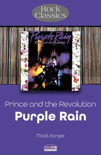 Cover image for Prince and the Revolution: Purple Rain - Rock Classics