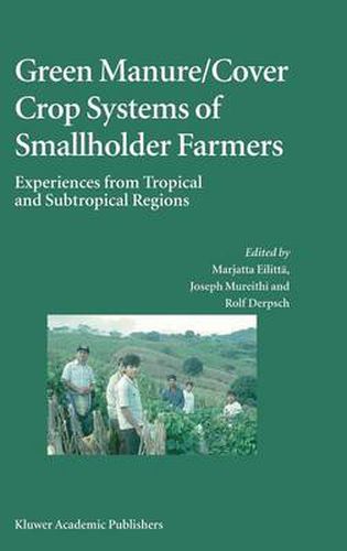 Cover image for Green Manure/Cover Crop Systems of Smallholder Farmers: Experiences from Tropical and Subtropical Regions