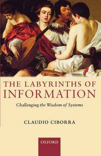 Cover image for The Labyrinths of Information: Challenging the Wisdom of Systems