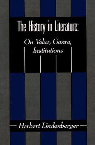 Cover image for The History in Literature: on Value, Genre, Institutions