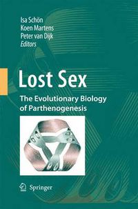 Cover image for Lost Sex: The Evolutionary Biology of Parthenogenesis