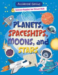 Cover image for Planets, Spaceships, Moons, and Stars