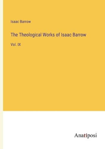 Cover image for The Theological Works of Isaac Barrow