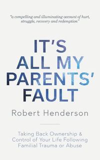 Cover image for It's All My Parents' Fault