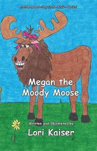 Cover image for Megan the Moody Moose