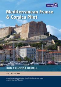 Cover image for Mediterranean France and Corsica Pilot: A guide to the French Mediterranean coast and the island of Corsica