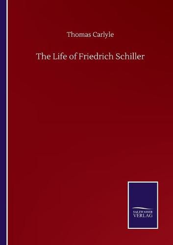 The Life of Friedrich Schiller