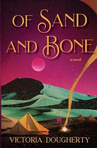 Cover image for Of Sand and Bone