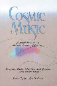 Cover image for Cosmic Music: Musical Keys to the Interpretation of Reality
