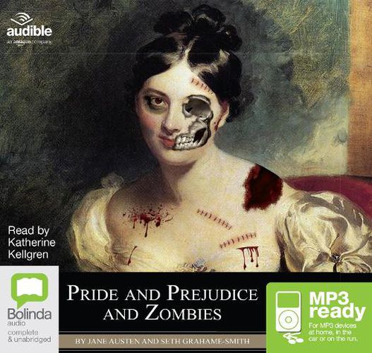 Pride and Prejudice and Zombies: The Classic Regency Romance - now with Ultraviolent Zombie Mayhem!