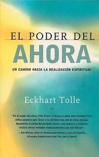 Cover image for El Poder del Ahora: Un Camino Hacia La Realizacion Espiritual