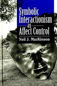 Cover image for Symbolic Interactionism as Affect Control