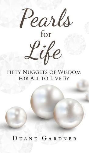 Cover image for Pearls for Life: Fifty Nuggets of Wisdom for All to Live by