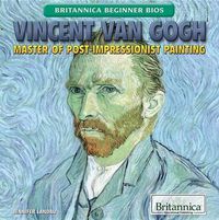 Cover image for Vincent Van Gogh: Master of Post-Impressionist Painting