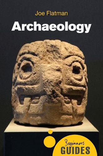 Cover image for Archaeology: A Beginner's Guide