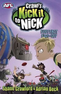 Cover image for Crawf's Kick it to Nick: Footybot Face-off