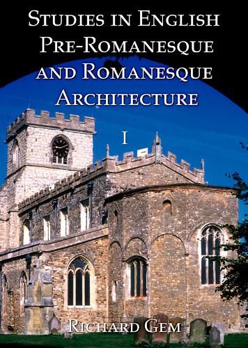 Cover image for Studies in English Pre-Romanesque and Romanesque Architecture Volumes I and II