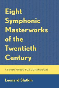 Cover image for Eight Symphonic Masterworks of the Twentieth Century