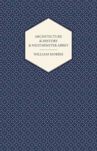 Cover image for Architecture and History and Westminster Abbey