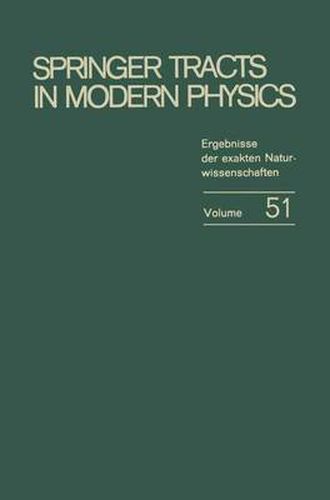 Cover image for Springer Tracts in Modern Physics: Ergebnisse der exakten Naturwissenschaften Volume 51