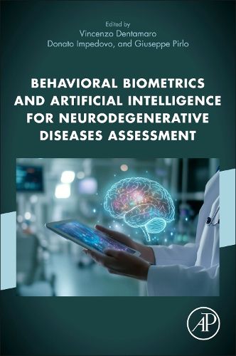 Cover image for Behavioral Biometrics and Artificial Intelligence for Neurodegenerative Diseases Assessment