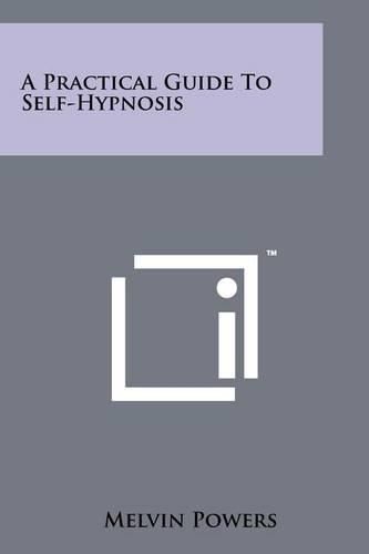 Cover image for A Practical Guide to Self-Hypnosis