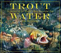 Cover image for Trout Water: In Pursuit of the World's Most Beautiful Fish