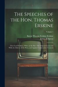 Cover image for The Speeches of the Hon. Thomas Erskine