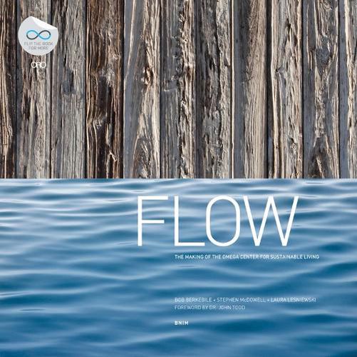 Cover image for Flow: In Pursuit of a Living Building