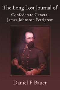 Cover image for The Long Lost Journal of Confederate General James Johnston Pettigrew