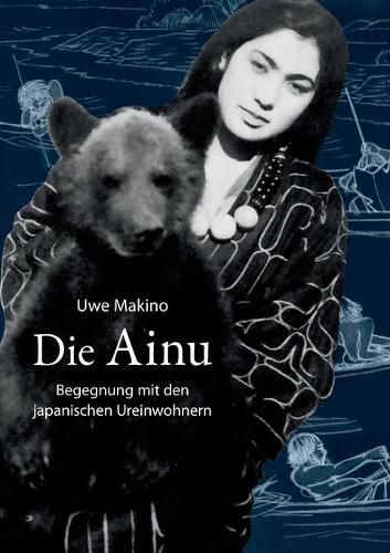 Die Ainu: Begegnung mit den japanischen Ureinwohnern