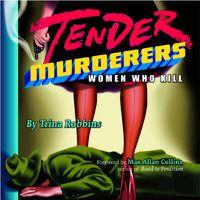 Cover image for Tender Murderers: Women Who Kill