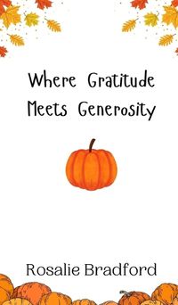 Cover image for Where Gratitude Meets Generosity