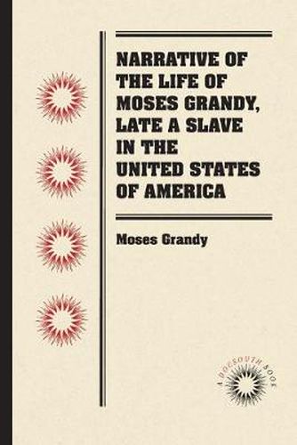 Cover image for Narrative of the Life of Moses Grandy, Late a Slave in the United States of America