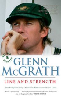 Cover image for Glenn McGrath Line and Strength: The Complete Story