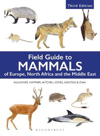 Cover image for Field Guide to Mammals of Europe, North Africa and the Middle East