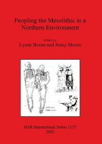 Cover image for Peopling the Mesolithic in a Northern Environment