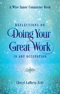 Cover image for Reflections on Doing Your Great Work in Any Occupation