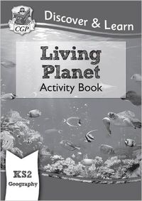 Cover image for KS2 Discover & Learn: Geography - Living Planet Activity Book