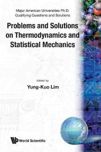 Cover image for Problems And Solutions On Thermodynamics And Statistical Mechanics