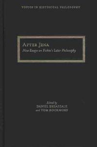 Cover image for After Jena: New Essays on Fichte's Later Philosophy