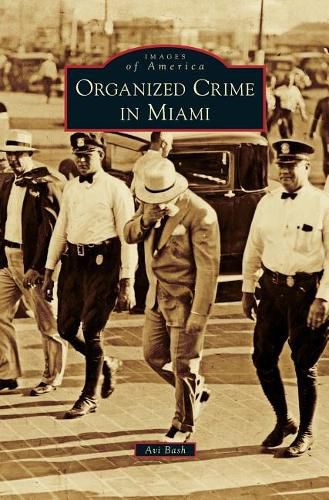 Cover image for Organized Crime in Miami
