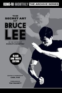 Cover image for The Secret Art of Bruce Lee (Kung-Fu Monthly Archive Series 2022 Re-Issue) Mono