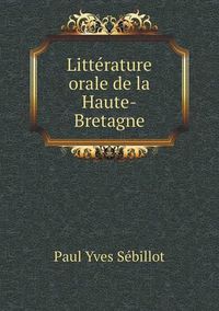 Cover image for Litterature orale de la Haute-Bretagne