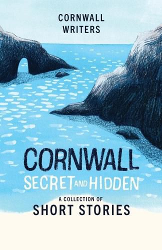 Cover image for Cornwall Secret and Hidden: A Collection of Short Stories