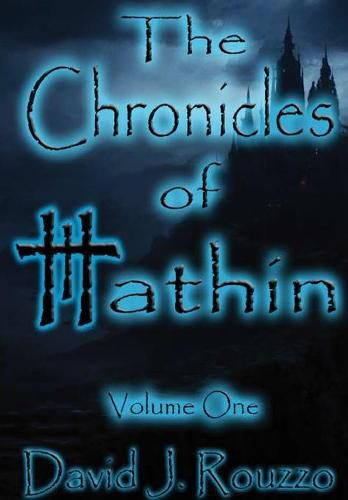 The Chronicles of Hathin Volume One